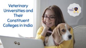Read more about the article Veterinary Universities and their constituent colleges in India – Comprehensive List