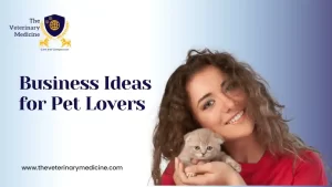 Read more about the article Business Ideas for Pet Lovers